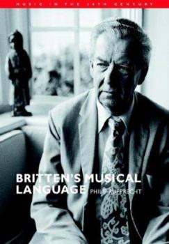 Britten's Musical Language - Book  of the Music in the Twentieth Century
