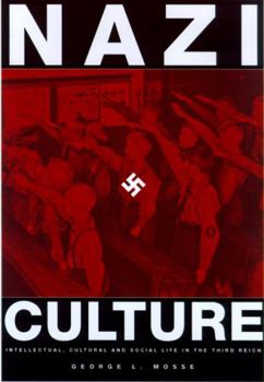 Paperback Nazi Culture: Intellectual, Cultural and Social Life in the Third Reich Book