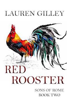 Red Rooster - Book #2 of the Sons of Rome