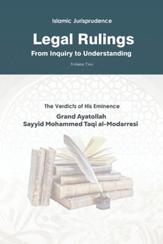 Paperback Legal Rulings: From Inquiry to Understanding: Islamic Jurisprudence: Volume 2 Book