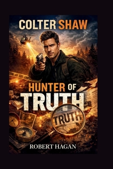 Paperback Colter Shaw: Hunter of Truth Book