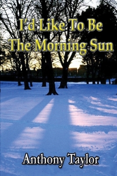 Paperback I'd Like To Be The Morning Sun Book