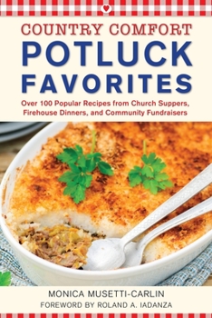 Paperback Potluck Favorites: Country Comfort: Over 100 Popular Recipes from Church Suppers, Firehouse Dinners, and Community Fundraisers Book