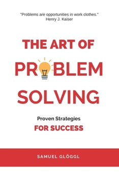 Paperback The Art of Problem Solving: Proven Strategies for Success Book
