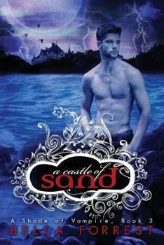 A Castle of Sand - Book #3 of the A Shade of Vampire