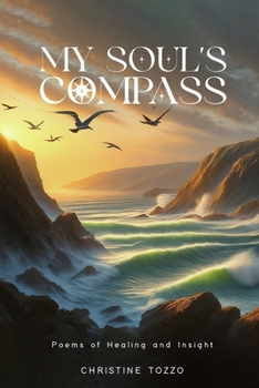 Paperback My Soul's Compass: Poems of Healing and Insight Book