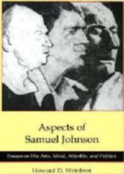 Hardcover Aspects of Samuel Johnson: Essays on His Arts, Mind, Afterlife, and Politics Book