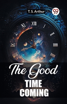 Paperback The Good Time Coming Book