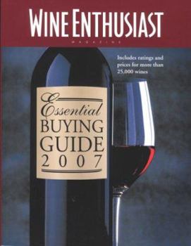 Paperback The Wine Enthusiast Essential Buying Guide 2007 Book