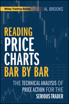Paperback Reading Price Charts Bar by Bar: The Technical Analysis of Price Action for the Serious Trader Book