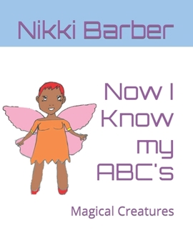 Paperback Now I Know my ABC's: Magical Creatures Book