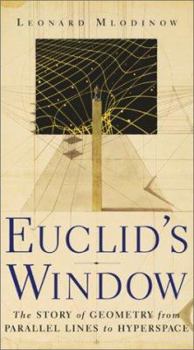 Hardcover Euclid's Window: The Story of Geometry from Parallel Lines to Hyperspace Book