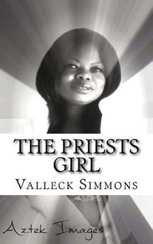 Paperback The Priests Girl: Sent into the fire Book
