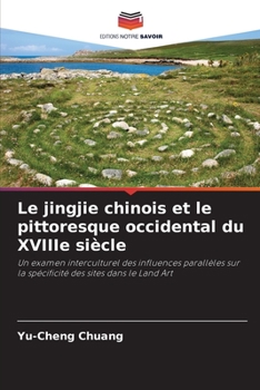 Paperback Le jingjie chinois et le pittoresque occidental du XVIIIe siècle [French] Book