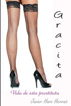 Paperback Gracita, Vida de Esta Prostituta [Spanish] Book