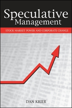Paperback Speculative Management: Stock Market Power and Corporate Change Book