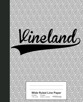 Paperback Wide Ruled Line Paper: VINELAND Notebook Book