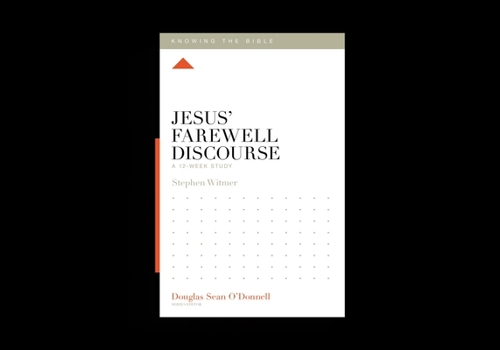 Paperback Jesus' Farewell Discourse: A 12-Week Study Book