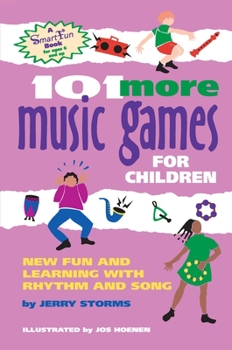 Spiral-bound 101 More Music Games for Children: More Fun and Learning with Rhythm and Song Book