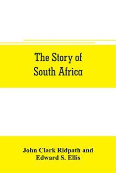 Paperback The story of South Africa: An account of the historical transformation of the dark continent by the european powers and the culminating contest b Book