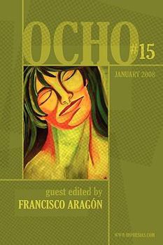 OCHO #15: MiPOesias Magazine Print Companion - Book #15 of the OCHO