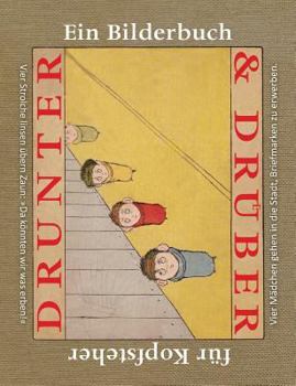 Paperback Drunter & Drüber / Topsys & Turvys: Ein Bilderbuch für Kopfsteher [German] Book