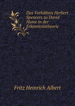 Paperback Das Verh?ltnis Herbert Spencers zu David Hume in der Erkenntnistheorie [German] Book