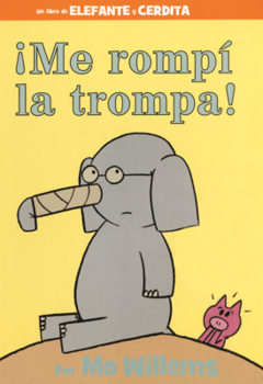 Library Binding Me Rompi La Trompa! [Spanish] Book