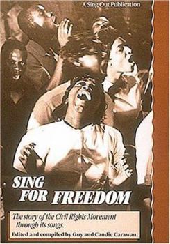 Paperback Sing for Freedom: The Story of the Civil Rights Movement Through Its Songs Book