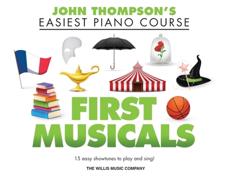 Paperback First Musicals: John Thompson's Easiest Piano Course Supplementary Songbook Book