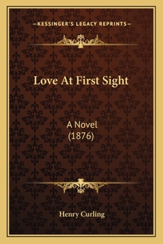 Paperback Love At First Sight: A Novel (1876) Book