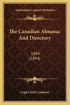 Paperback The Canadian Almanac And Directory: 1894 (1894) Book