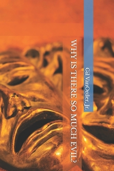 Paperback Why Is There So Much Evil? Book