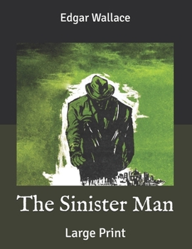 The Sinister Man: Large Print