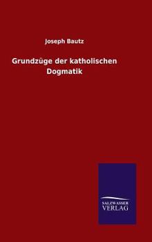 Hardcover Grundzüge der katholischen Dogmatik [German] Book