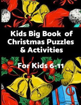 Paperback Kids Big Book of Christmas Puzzles and Activities: Challenging, educational fun filled Holiday activity book