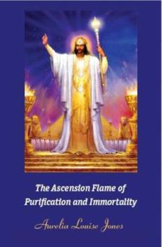 Paperback The Ascension Flame of Purification and Immortality Book