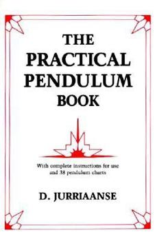 Paperback The Practical Pendulum Book: With Instructions for Use and Thirty-Eight Pendulum Charts Book