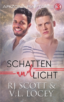 Schatten und Licht (Arizona Raptors Deutsche Ausgabe) (German Edition)