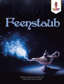 Paperback Feenstaub: Erwachsenen Färbung Feen Buchausgabe [German] Book