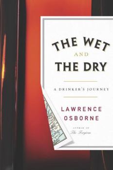Hardcover The Wet and the Dry: A Drinker's Journey Book