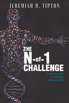 Paperback The N-of-1 Challenge: A Real-Life Guide to Optimizing Individual Health Book