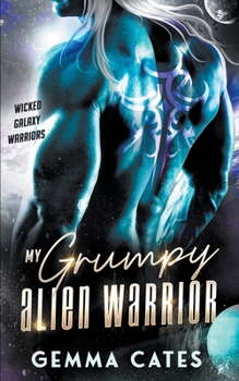 Paperback My Grumpy Alien Warrior Book