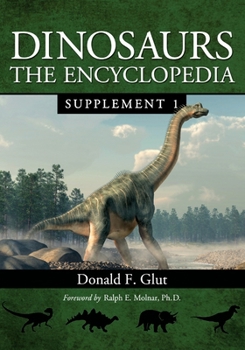 Dinosaurs: The Encyclopedia, Supplement I - Book #2 of the Dinosaurs: The Encyclopedia