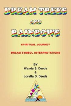 Paperback DREAM TREES and RAINBOWS: Dream Symbol Interpretations Book