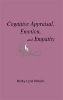 Hardcover Cognitive Appraisal, Emotion, and Empathy Book