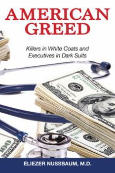 Paperback American Greed: Killers in White Coats and Executives in Dark Suits Book