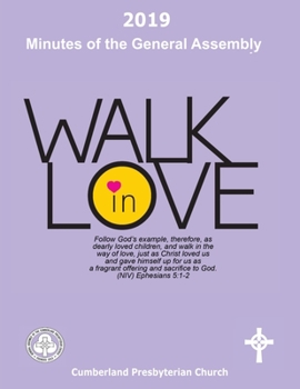 Paperback 2019 Minutes of the General Assembly Cumberland Presbyterian Church: Walk in Love Book