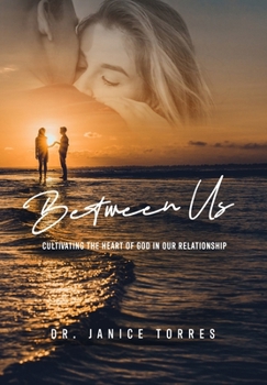 Paperback Between Us: Cultivating the Heart of God in our Relationship Book