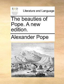 Paperback The Beauties of Pope. a New Edition. Book